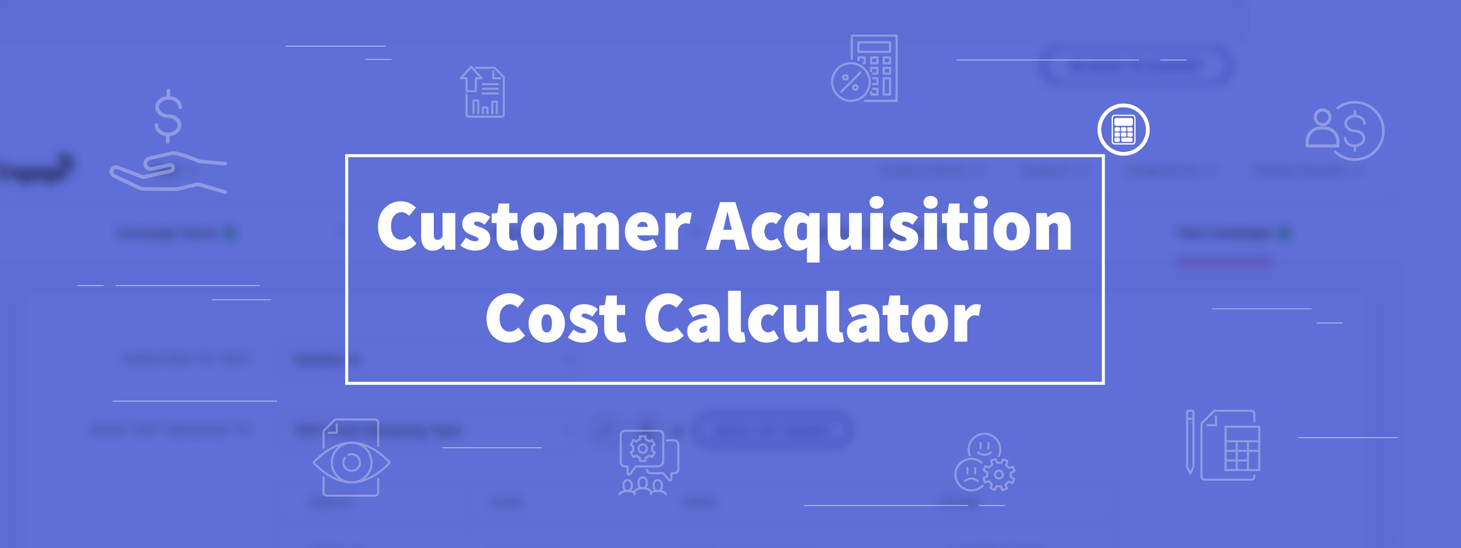 Customer Acquisition Cost Calculator
