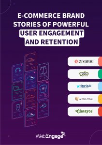 Customer Success Stories On How WebEngage Influences User Engagement & Retention
