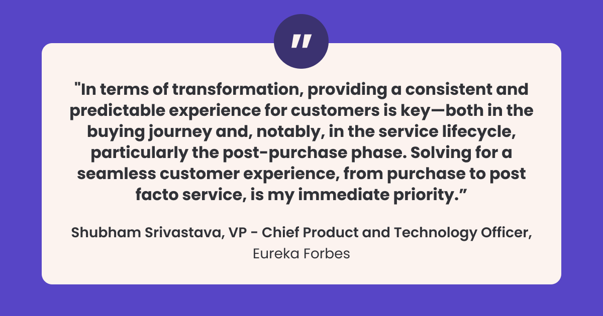 Shubham Srivastava - Chief Product and Technology Officer at Eureka Forbes